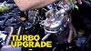 How To Upgrade Your Turbo